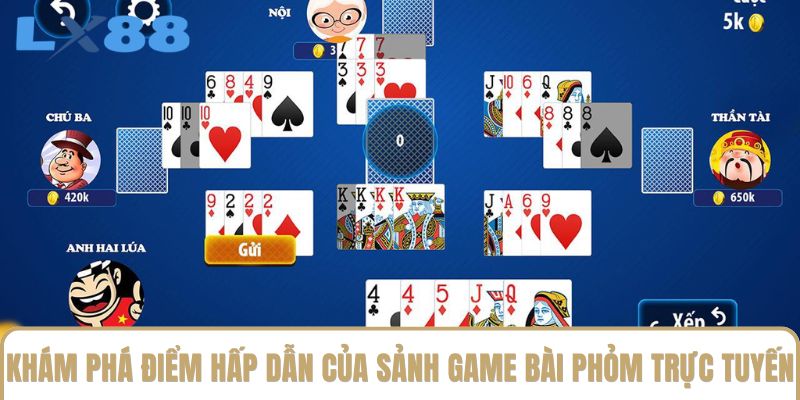 Khám phá điểm hấp dẫn của sảnh game bài phỏm trực tuyến